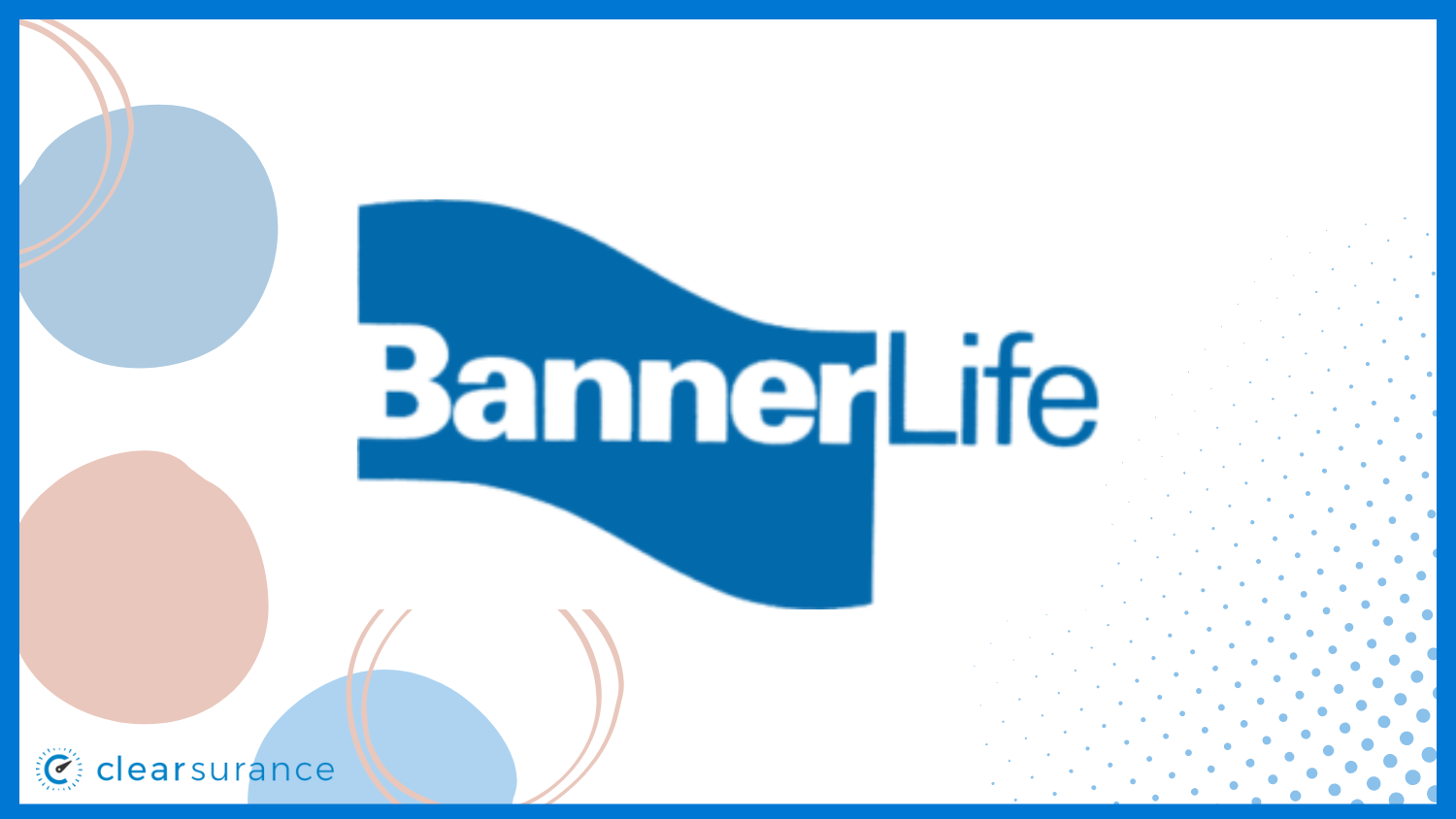 Best Life Insurance in Vermont: Banner Life