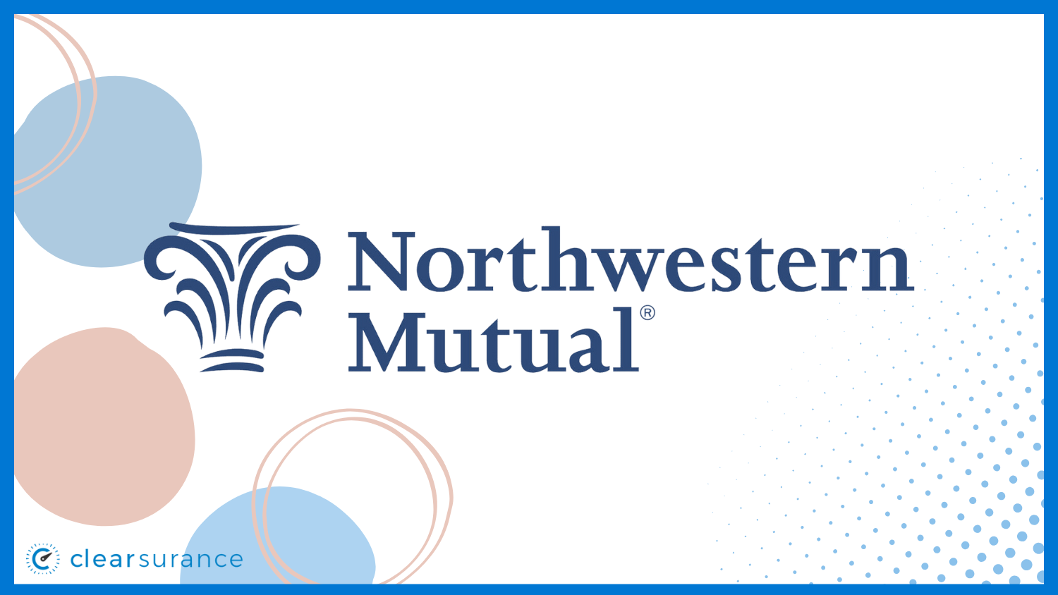 Northwestern Mutual: Best Life Insurance Companies